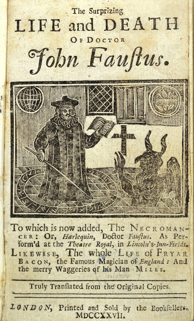 Playbill for Dr. Faustus featuring a woodcut reprint of the necromancer in a circle holding a book and a staff while fending off a demon. Text above and below the image includes the title The Surprizing Life and Death of Doctor John Faustus, text from the caption, and publication place and date (London, MDCCXXVII).