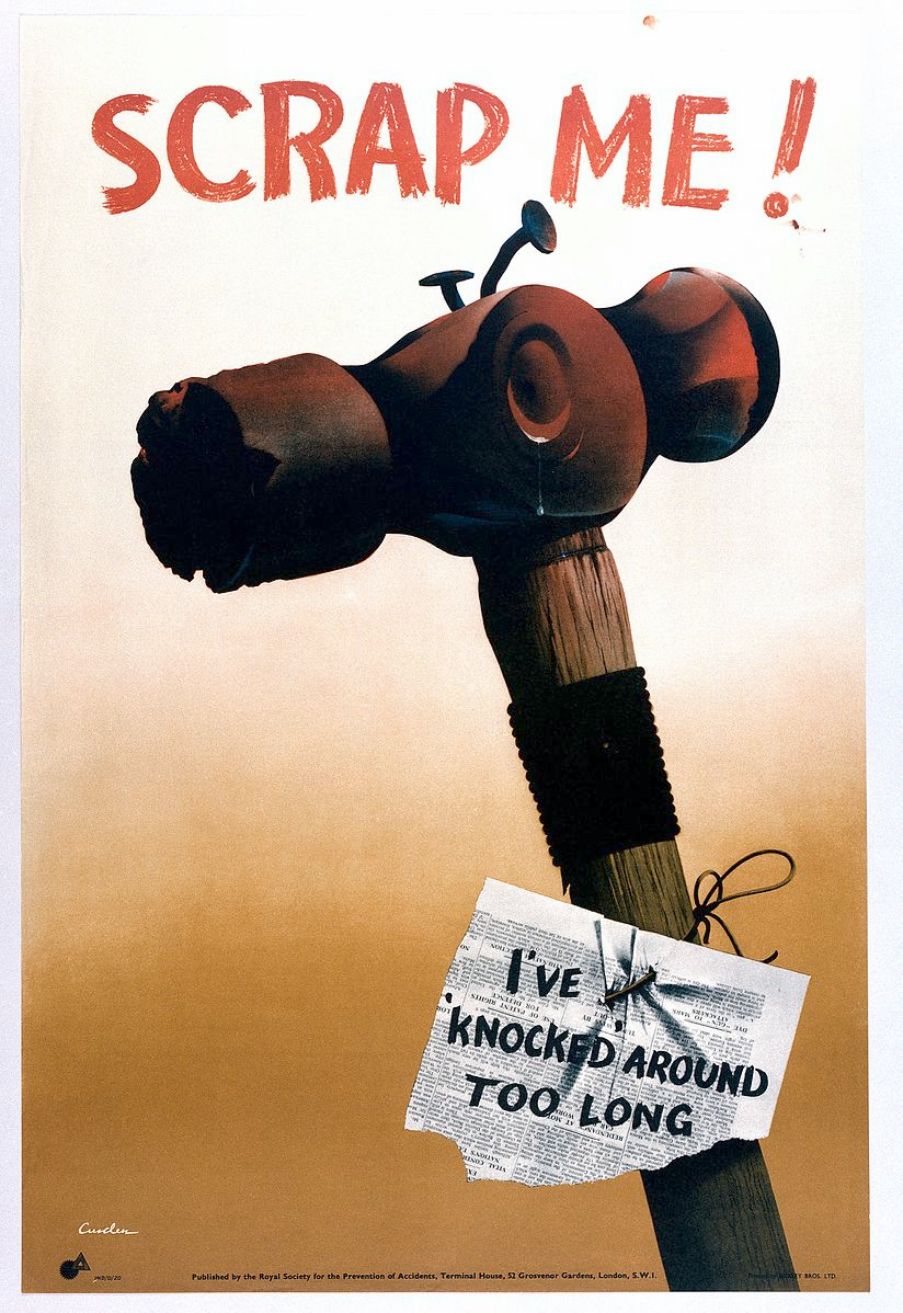 A hammer with obvious damage, such as a head held on by nails, chipped face, and handle held together by wire, has a sign that says “I’ve knocked around too long” and a caption that reads “scrap me.”