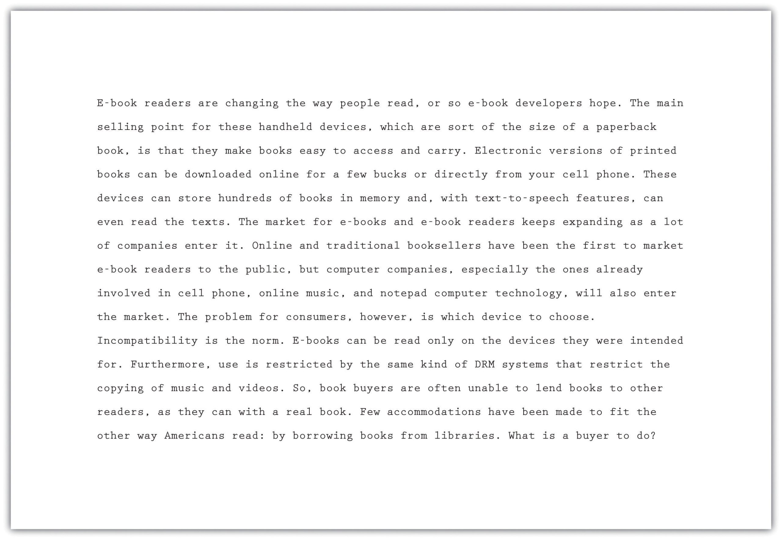 Outlines help guarantee that all sentences in the body of the paragraph develop the topic sentence.