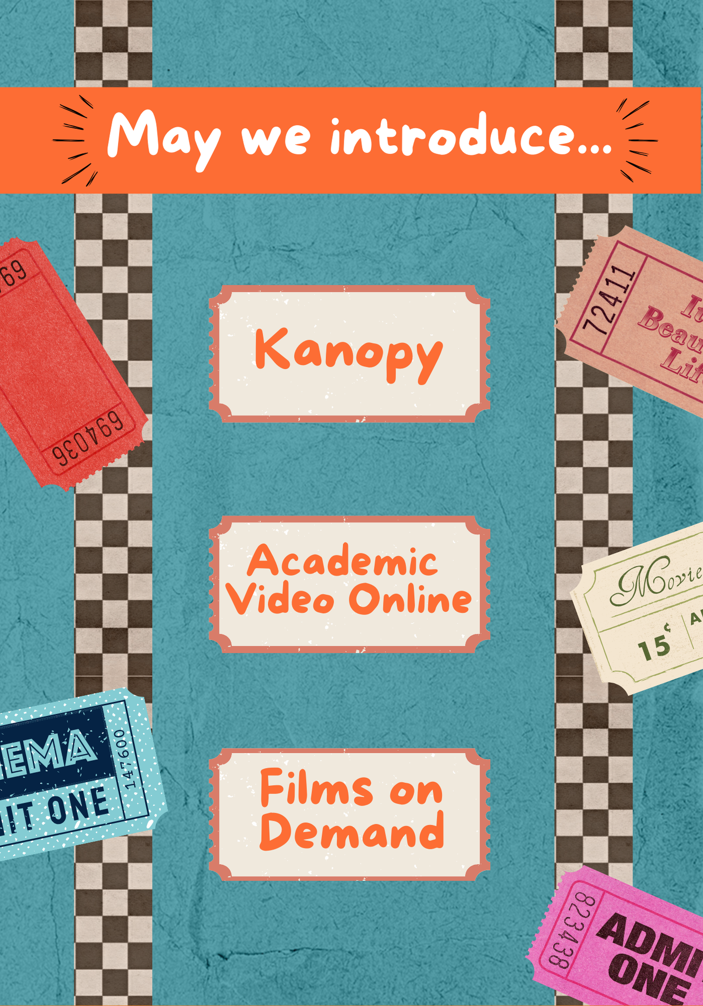 May we introduce... Kanopy, Academic Video Online, Films on Demand.