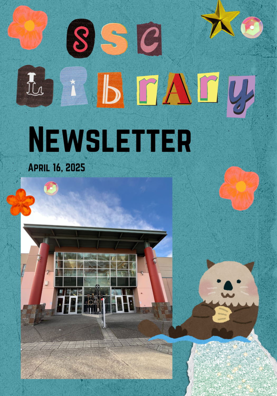 SSC Library Newsletter April 16, 2025. Image of the outside of the South library.