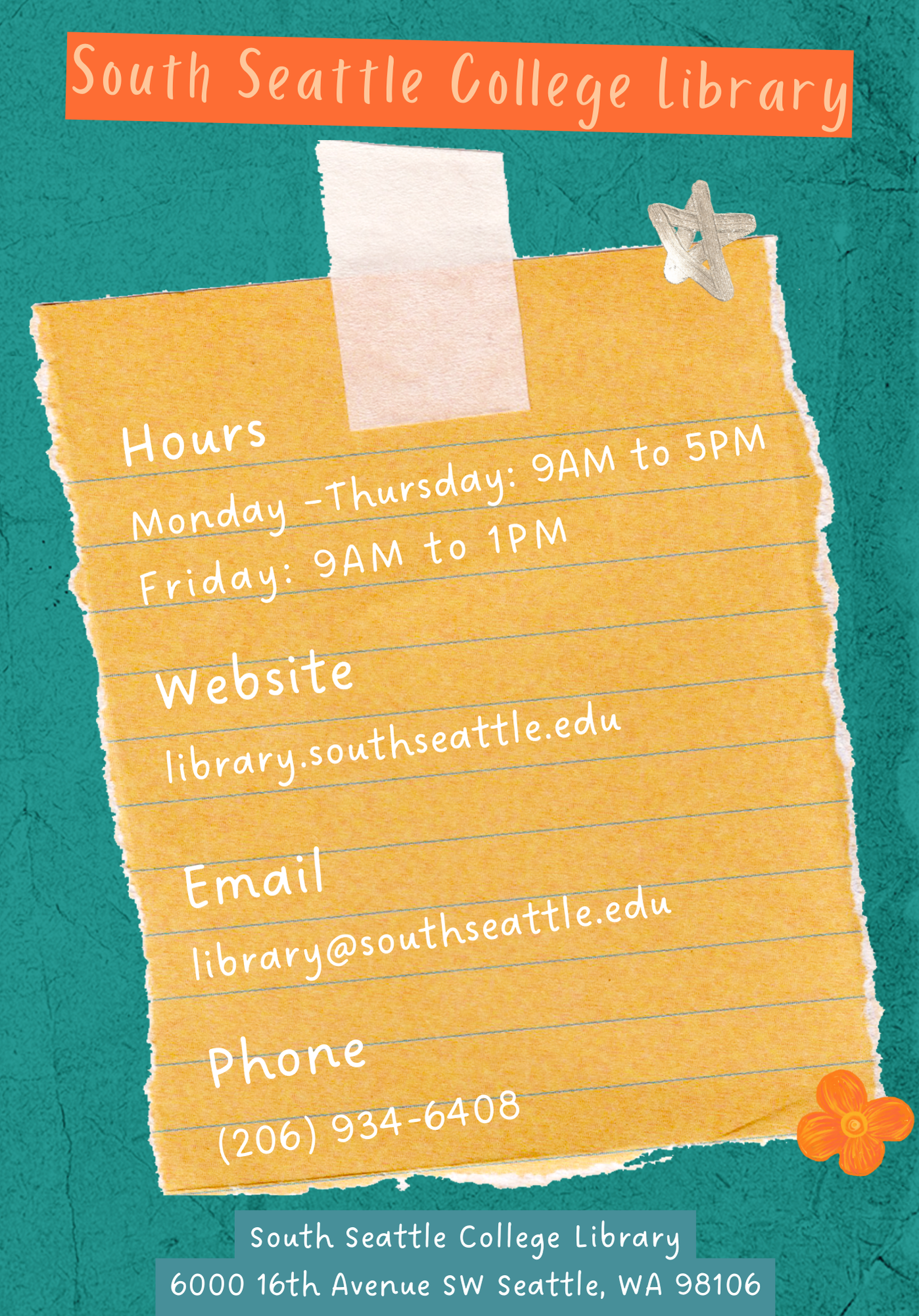South Seattle College Library Hours Monday - Thursday: 9AM to 5PM Friday: 9AM to 1PM Website library.southseattle.edu Email library@southseattle.edu Phone (206) 934-6408 South Seattle College Library 6000 16th Avenue SW Seattle, WA 98106