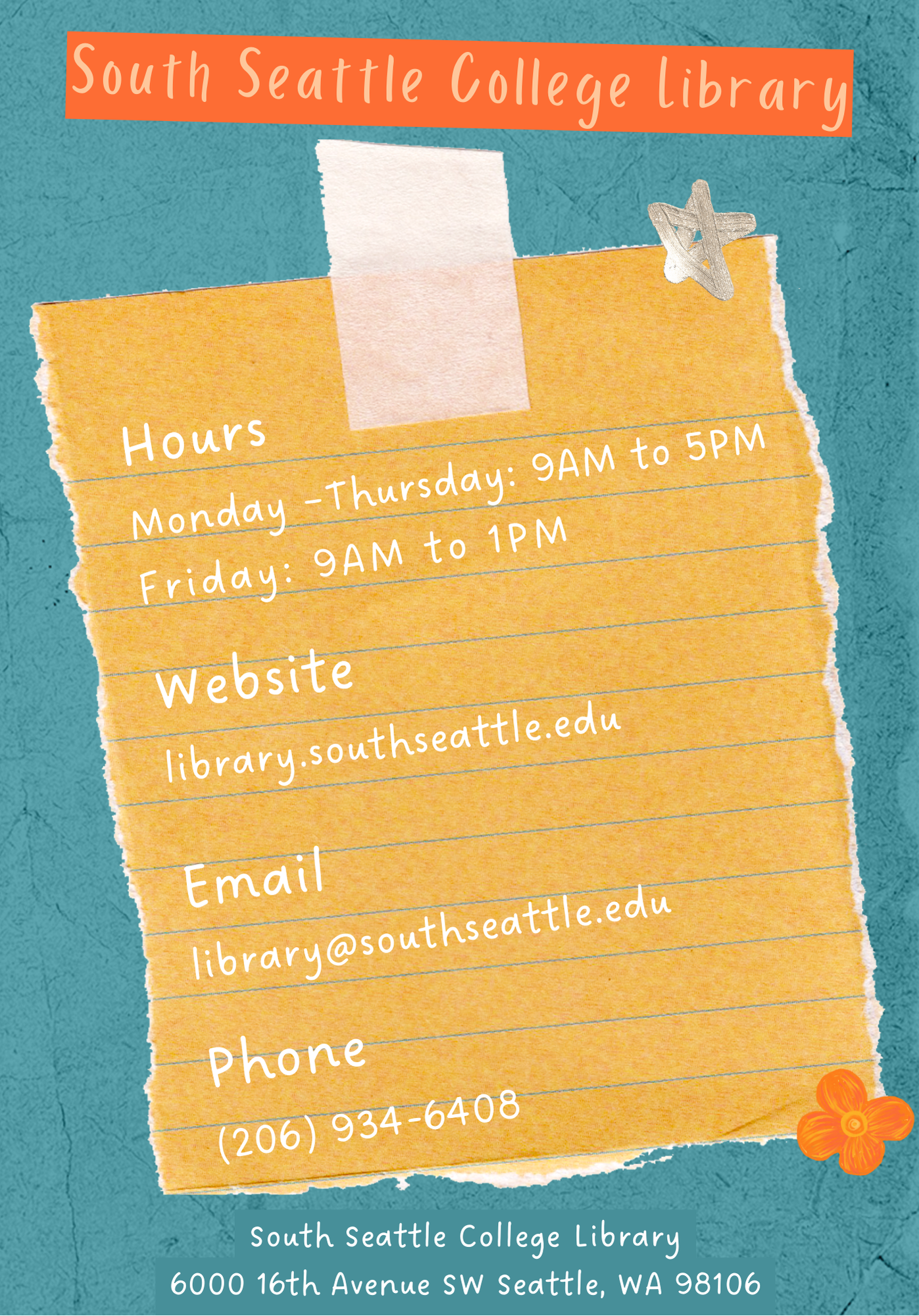 South Seattle College Library Hours Monday - Thursday: 9AM to 5PM Friday: 9AM to 1PM Website library.southseattle.edu Email library@southseattle.edu Phone (206) 934-6408 South Seattle College Library 6000 16th Avenue SW Seattle, WA 98106