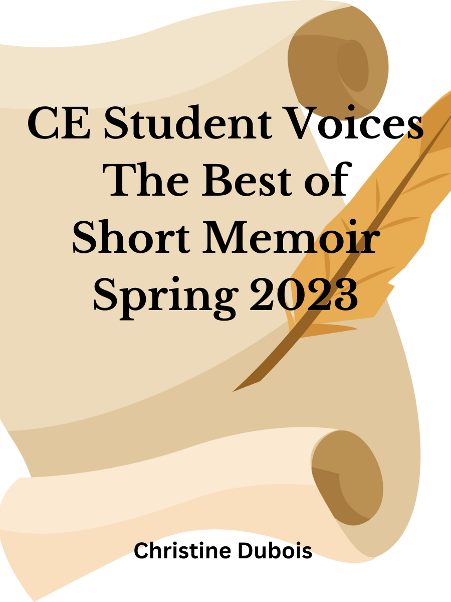 Cover image for CE Student Voices--the Best of Short Memoir Spring 2023